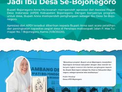 Bupati Anna di ” Nobatkan ” Sebagai Ibu Desa Se-Boonegoro oleh APDI