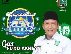 Iklan Maulid Nabi Muhammad SAW: GUS FUAD AKHSAN – Caleg Partai PKB Jember