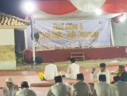 Haul Raja Raja Sumenep di Asta Tinggi, Lantunan Do’a Menggema di Hari Jadi ke- 755