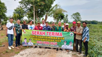 Pemdes Sinar Galih Serah Terima Pekerjaan Fisik DD TA. 2024