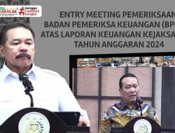Jaksa Agung RI Membuka Entry Meeting Pemeriksaan BPK atas Laporan Keuangan Kejaksaan Tahun 2024