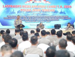 Polda Jateng Akan Gelar Operasi Keselamatan Candi 2026 Selama 14 Hari, Perintahkan Jajaran Lakukan Operasi Secara Humanis